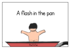 A flash in the pan